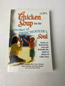 used Mother’s of Preschooler’s Chicken Soup for the Soul