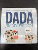 used Jimmy Fallon Your Baby’s First Word Will Be DADA